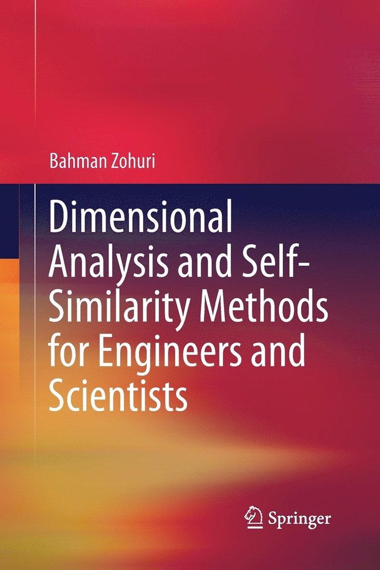 Dimensional Analysis and Self-Similarity Methods for Engineers and Scientists