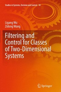 bokomslag Filtering and Control for Classes of Two-Dimensional Systems