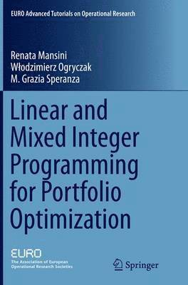 Linear and Mixed Integer Programming for Portfolio Optimization 1