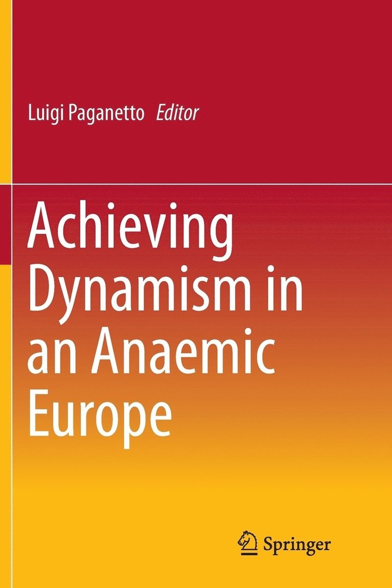 Achieving Dynamism in an Anaemic Europe 1