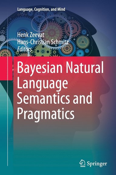 bokomslag Bayesian Natural Language Semantics and Pragmatics