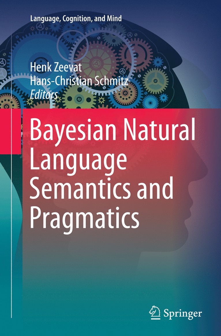 Henk Zeevat, Hans-Christian Schmitz - Bayesian Natural Language Semantics and Pragmatics, Häftad