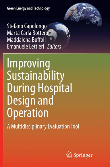 Stefano Capolongo, Marta Carla Bottero, Maddalena Buffoli, Emanuele Lettieri - Improving Sustainability During Hospital Design and Operation, Häftad
