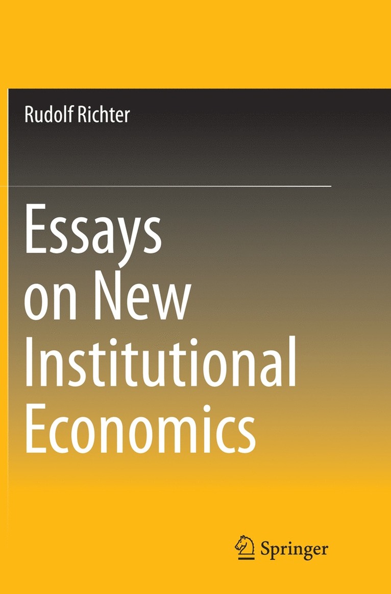 Rudolf Richter - Essays on New Institutional Economics, Häftad