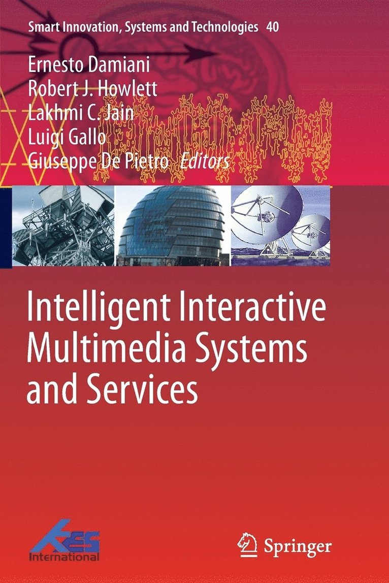 Ernesto Damiani, Robert J. Howlett, Lakhmi C. Jain, Luigi Gallo, Giuseppe De Pietro - Intelligent Interactive Multimedia Systems and Services, Häftad