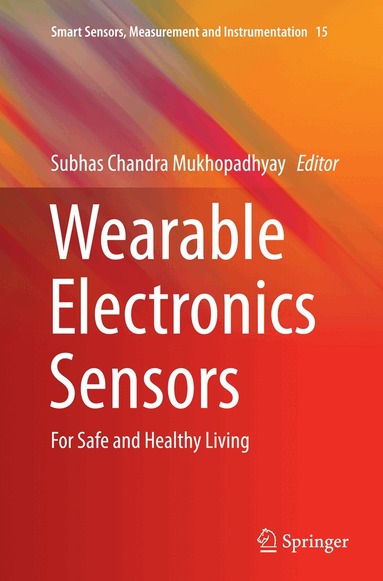 Subhas C. Mukhopadhyay - Wearable Electronics Sensors, Häftad