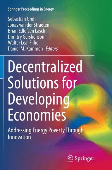 Sebastian Groh, Jonas van der Straeten, Brian Edlefsen Lasch, Dimitry Gershenson, Walter Leal Filho, Daniel M. Kammen - Decentralized Solutions for Developing Economies, Häftad
