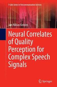 bokomslag Neural Correlates of Quality Perception for Complex Speech Signals