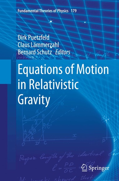 Dirk Puetzfeld, Claus Lämmerzahl, Bernard Schutz - Equations of Motion in Relativistic Gravity, Häftad