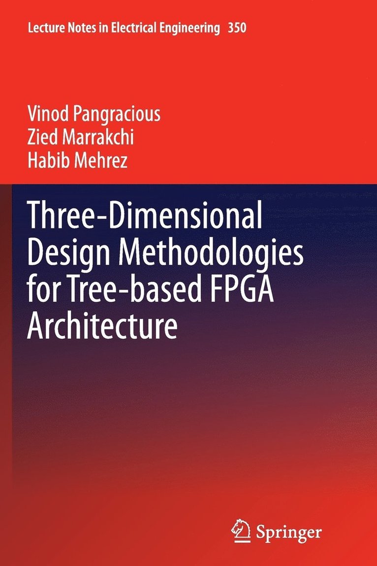 Three-Dimensional Design Methodologies for Tree-based FPGA Architecture 1