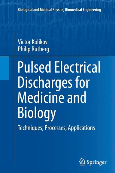 bokomslag Pulsed Electrical Discharges for Medicine and Biology