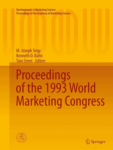 M. Joseph Sirgy, Kenneth D. Bahn, Tunc Erem - Proceedings of the 1993 World Marketing Congress, Häftad