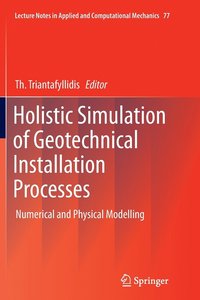 bokomslag Holistic Simulation of Geotechnical Installation Processes