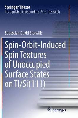 bokomslag Spin-Orbit-Induced Spin Textures of Unoccupied Surface States on Tl/Si(111)
