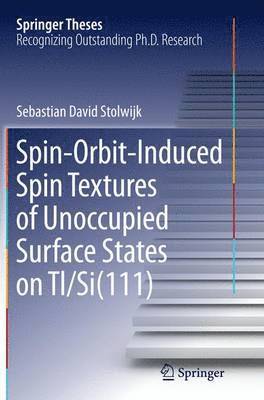 bokomslag Spin-Orbit-Induced Spin Textures of Unoccupied Surface States on Tl/Si(111)