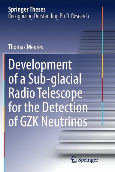 bokomslag Development of a Sub-glacial Radio Telescope for the Detection of GZK Neutrinos