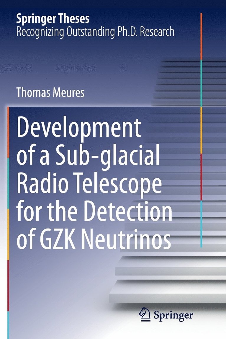 Thomas Meures - Development of a Sub-glacial Radio Telescope for the Detection of GZK Neutrinos, Häftad