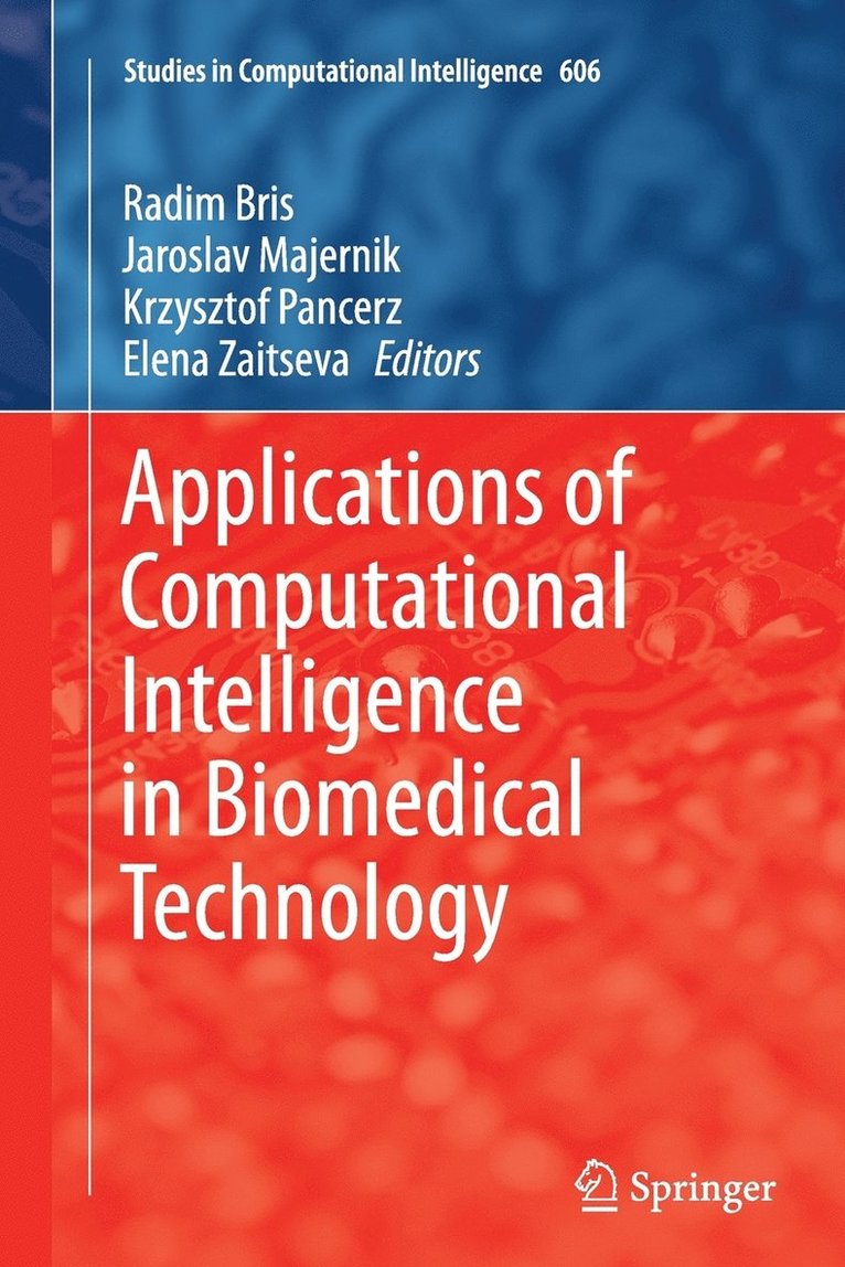 Applications of Computational Intelligence in Biomedical Technology 1