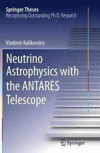 bokomslag Neutrino Astrophysics with the ANTARES Telescope