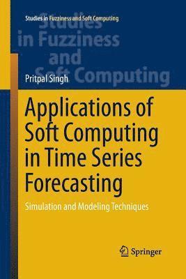 bokomslag Applications of Soft Computing in Time Series Forecasting