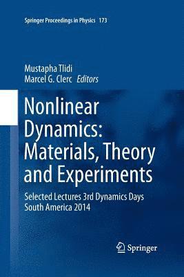 Nonlinear Dynamics: Materials, Theory and Experiments 1