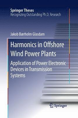 Harmonics in Offshore Wind Power Plants 1