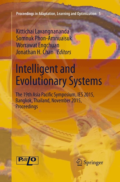 Kittichai Lavangnananda, Somnuk Phon-Amnuaisuk, Worrawat Engchuan, Jonathan H. Chan - Intelligent and Evolutionary Systems, Häftad