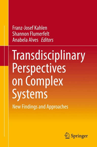 Franz-Josef Kahlen, Shannon Flumerfelt, Anabela Alves - Transdisciplinary Perspectives on Complex Systems, Inbunden