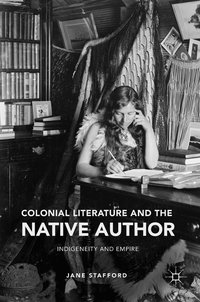 bokomslag Colonial Literature and the Native Author