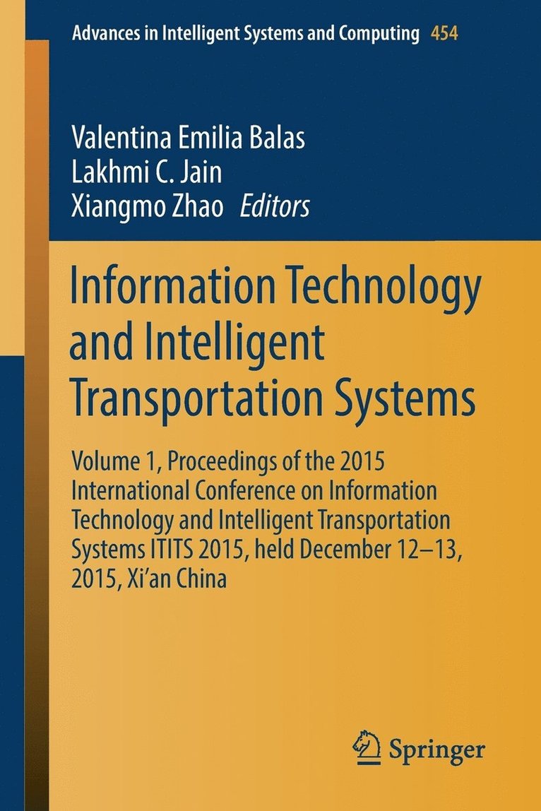 Valentina Emilia Balas, Lakhmi C. Jain, Xiangmo Zhao - Information Technology and Intelligent Transportation Systems, Häftad