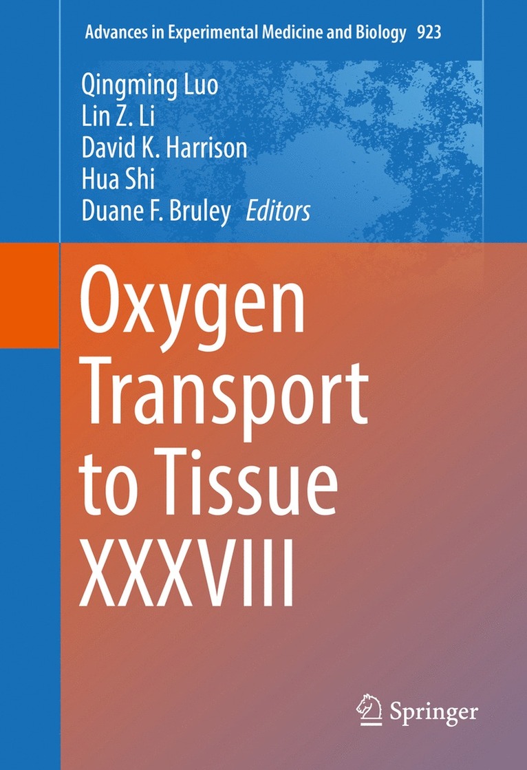 Qingming Luo, Lin Z. Li, David K. Harrison, Hua Shi, Duane F. Bruley - Oxygen Transport to Tissue XXXVIII, Inbunden