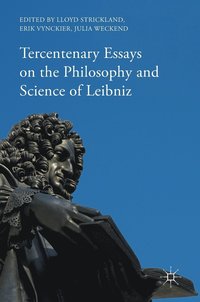 bokomslag Tercentenary Essays on the Philosophy and Science of Leibniz