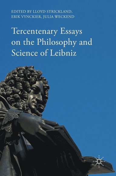 bokomslag Tercentenary Essays on the Philosophy and Science of Leibniz