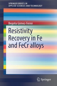 bokomslag Resistivity Recovery in Fe and FeCr alloys