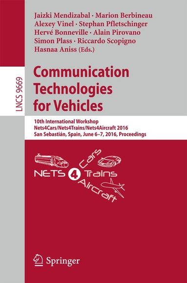 Jaizki Mendizabal, Marion Berbineau, Alexey Vinel, Stephan Pfletschinger, Hervé Bonneville, Alain Pirovano, Simon Plass, Riccardo Scopigno, Hasnaa Aniss - Communication Technologies for Vehicles, Häftad