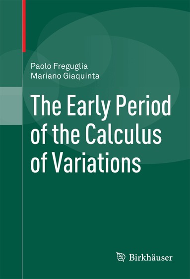 Paolo Freguglia, Mariano Giaquinta - Early Period of the Calculus of Variations, Inbunden