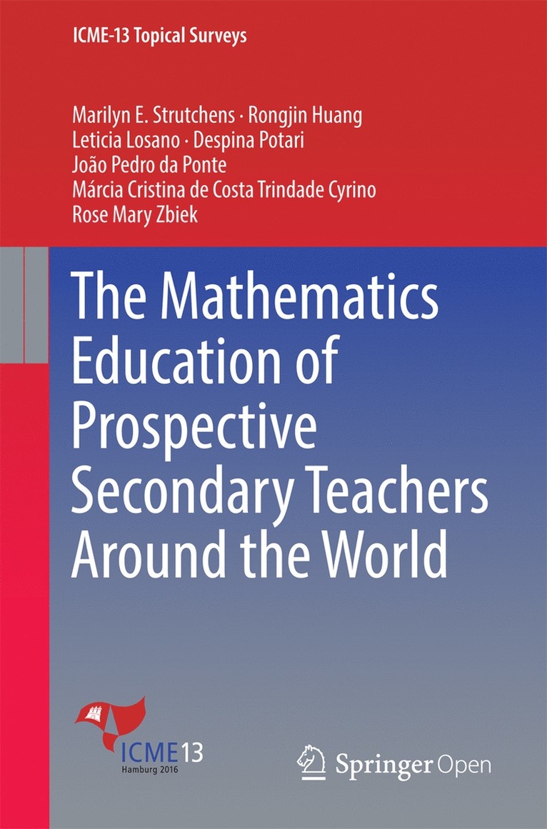 Marilyn E. Strutchens, Rongjin Huang, Leticia Losano, Despina Potari, Márcia Cristina de Costa Trindade Cyrino, João Pedro da Ponte, Rose Mary Zbiek - Mathematics Education of Prospective Secondary Teachers Around the World, Häftad