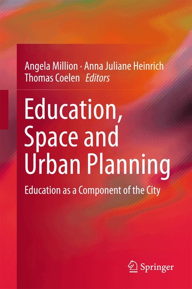 Angela Million, Anna Juliane Heinrich, Thomas Coelen - Education, Space and Urban Planning, Inbunden