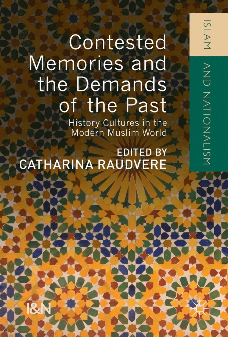 Contested Memories and the Demands of the Past 1