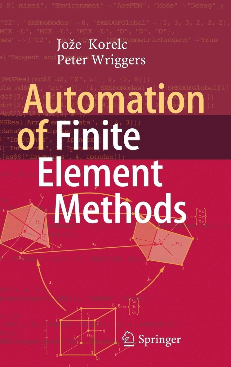 Jože Korelc, Peter Wriggers, Joze Korelc, Joe Korelc, Jo¿e Korelc - Automation of Finite Element Methods, Inbunden