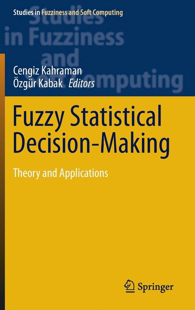 Cengiz Kahraman, Özgür Kabak - Fuzzy Statistical Decision-Making, Inbunden