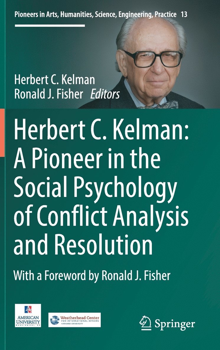 Herbert C. Kelman: A Pioneer in the Social Psychology of Conflict Analysis and Resolution