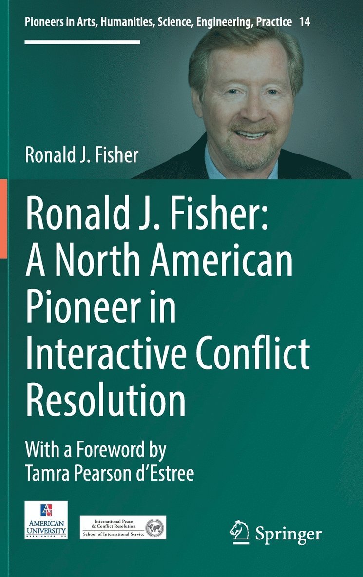 Ronald J. Fisher: A North American Pioneer in Interactive Conflict Resolution 1