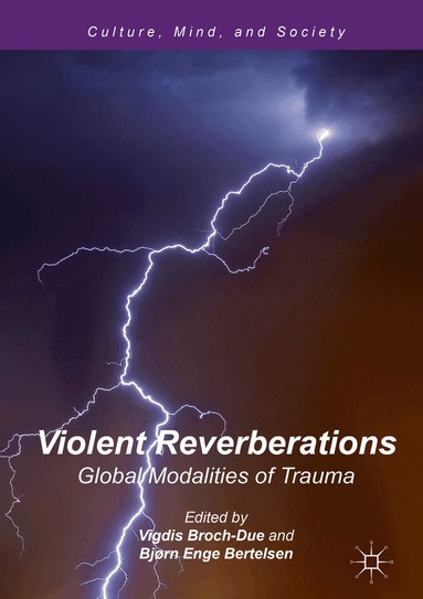 Vigdis Broch-Due, Bjørn Enge Bertelsen - Violent Reverberations, Inbunden