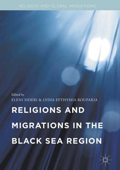 bokomslag Religions and Migrations in the Black Sea Region