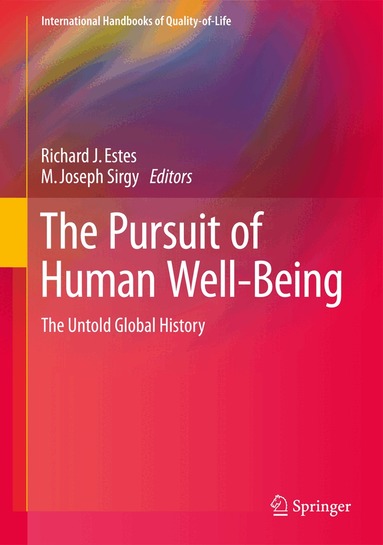 Richard J. Estes, M. Joseph Sirgy - Pursuit of Human Well-Being, Inbunden