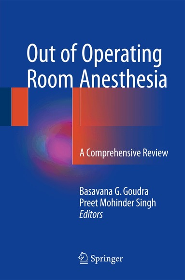 Basavana G. Goudra, Preet Mohinder Singh - Out of Operating Room Anesthesia, Inbunden