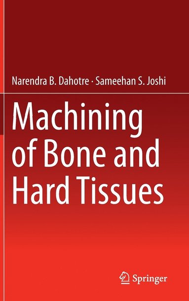 bokomslag Machining of Bone and Hard Tissues