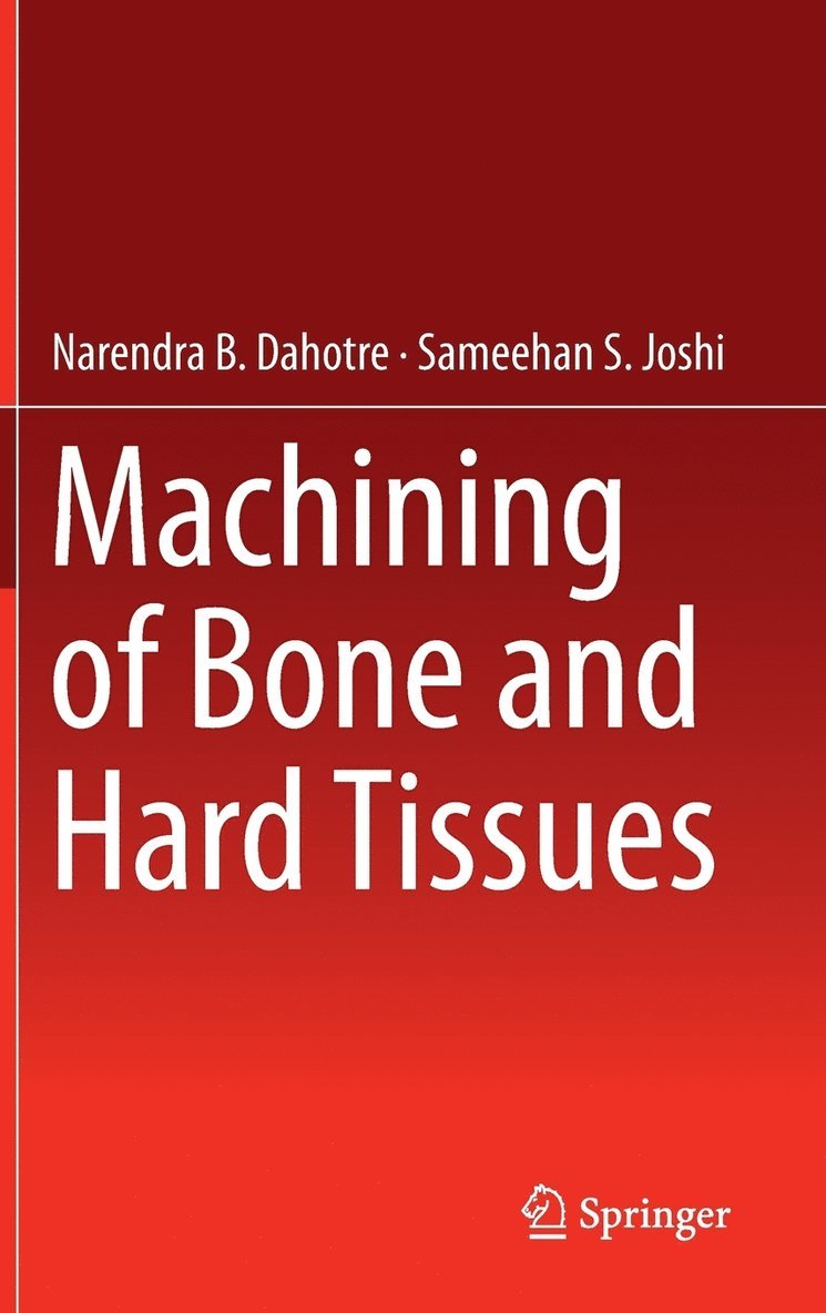 Machining of Bone and Hard Tissues 1