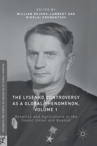 bokomslag The Lysenko Controversy as a Global Phenomenon, Volume 1